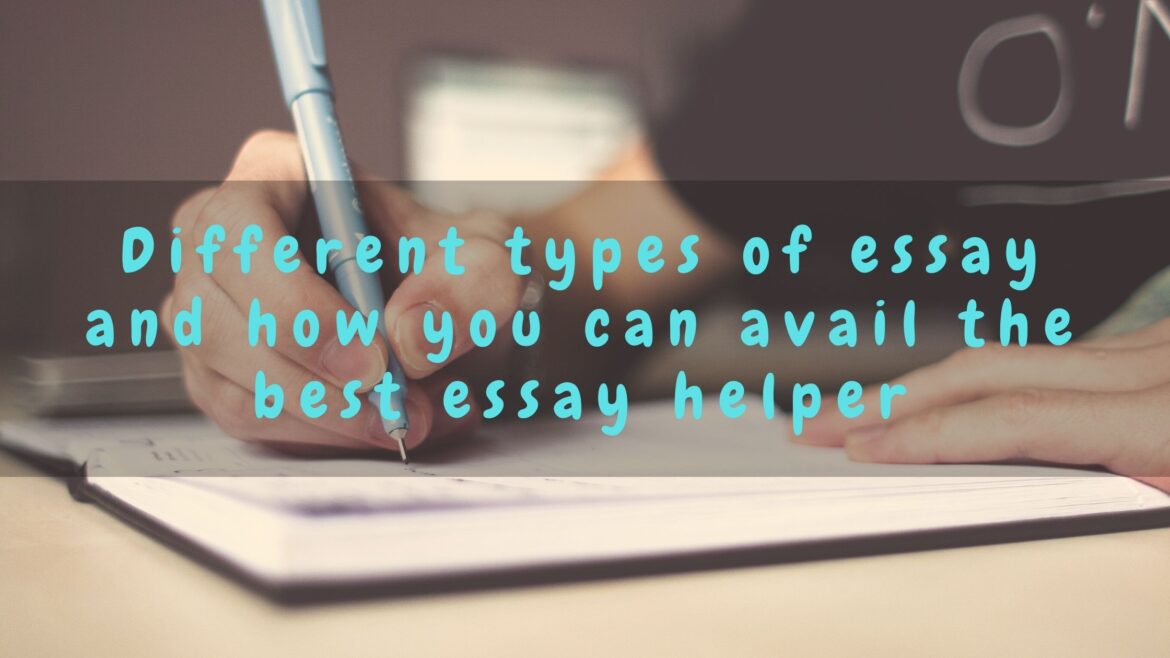 Different-types-of-essay-and-how-you-can-avail-the-best-essay-helper Different-types-of-essay-and-how-you-can-avail-the-best-essay-helper